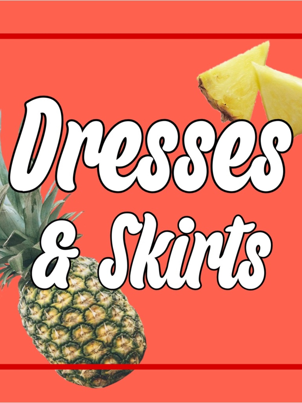 🍍 DRESSES & SKIRTS 🍍
